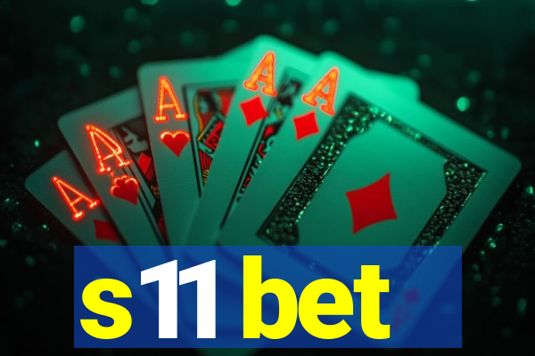 s11 bet